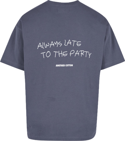 Always Late T-Shirt